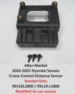 2024-2025 Hyundai Sonata Front Cruise Control Radar Bracket Only 99110-L1800. Fixed Price $89.00.
