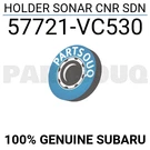 57721VC530 Genuine Subaru Holder Sonar Cnr Sdn 57721-VC530. Fixed Price $8.50.