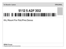Genuine Bmw Kit, Mount For Pdc/pma Senso 51-12-5-A2F-3D2 New. Fixed Price $59.09.