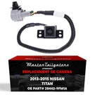 For Nissan Titan (2013-2015) Backup Camera Oe Part # 28442-9FM1A. Fixed Price $150.49.