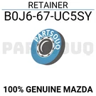 B0J667UC5SY Genuine Mazda Retainer B0J6-67-UC5SY. Fixed Price $20.36.