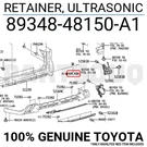 8934848150A1 Genuine Toyota Retainer, Ultrasonic 89348-48150-A1. Fixed Price $12.70.