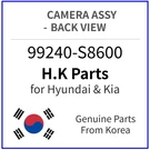 Genuine 99240-S8600 Camera Assy-back View For Hyundai / Kia. Fixed Price $200.99.