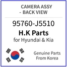 Genuine 95760-J5510 Camera Assy-back View For Hyundai / Kia. Fixed Price $244.99.