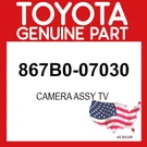 Toyota Genuine 867B0-07030 Camera Assy Tv 867B007030 Oem. Fixed Price $237.31.