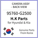 Genuine 95760-G2500 Camera Assy-back View For Hyundai / Kia. Fixed Price $273.99.
