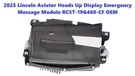 2025 Lincoln Aviator Heads Up Display Emergency Message Module RC5T-19G468-CF. Fixed Price $250.00.