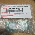 Toyota 89348-06040 Park Sensor Retainer, Ultrasonic 2016-2019 Highlander. Fixed Price $17.00.