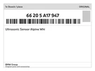 Genuine Bmw Ultrasonic Sensor Alpine Whi 66-20-5-A17-947. Fixed Price $273.64.