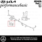 Genuine Oem 99310BE400EB Ultrasonic Parking Sensor For Hyundai Kona 2023. Fixed Price $45.00.